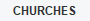 CHURCHES