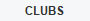 CLUBS