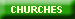 CHURCHES