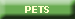 PETS